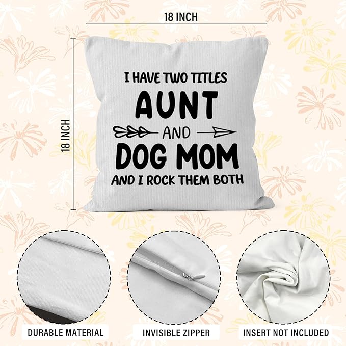 Funny Dog Mom Aunt Gifts Throw Pillow Covers 18X18, I Have Two Titles Aunt and - Image 7
