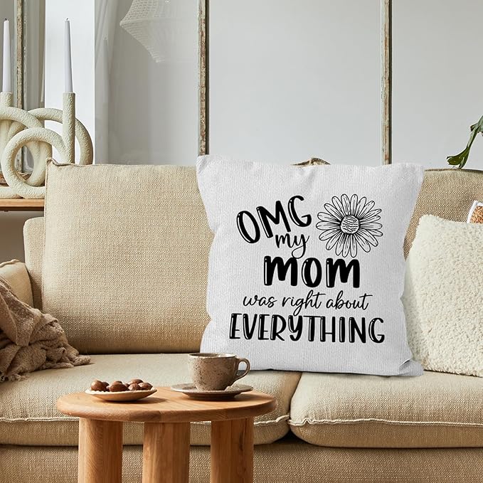 Mom Gifts Throw Pillow Covers 18x18, OMG My Mom was Right About Everything - Image 3