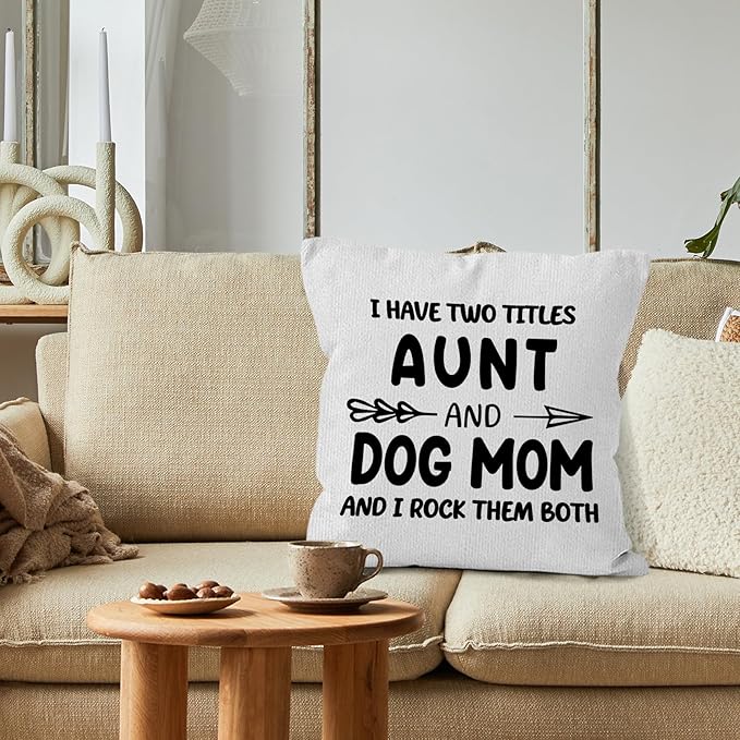 Funny Dog Mom Aunt Gifts Throw Pillow Covers 18X18, I Have Two Titles Aunt and - Image 3