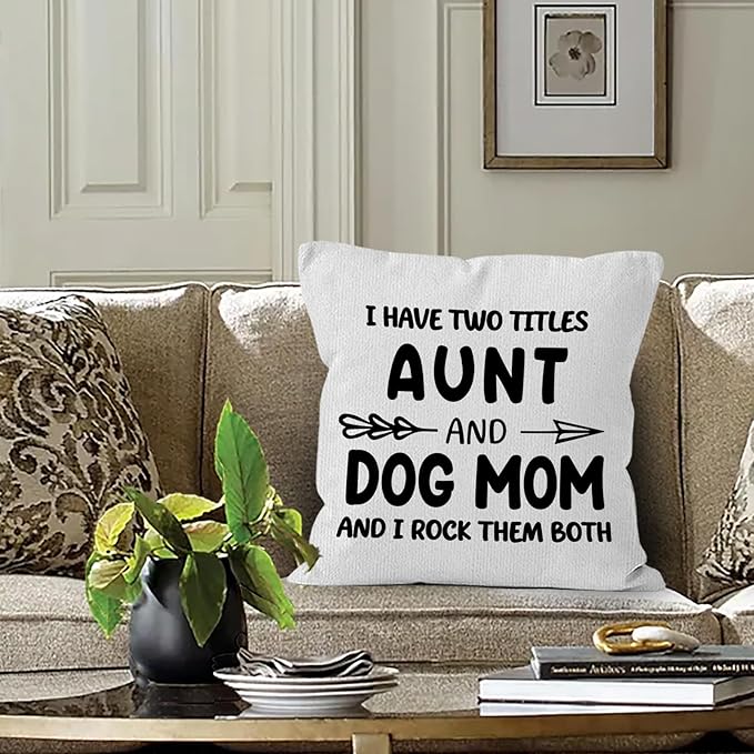 Funny Dog Mom Aunt Gifts Throw Pillow Covers 18X18, I Have Two Titles Aunt and - Image 2