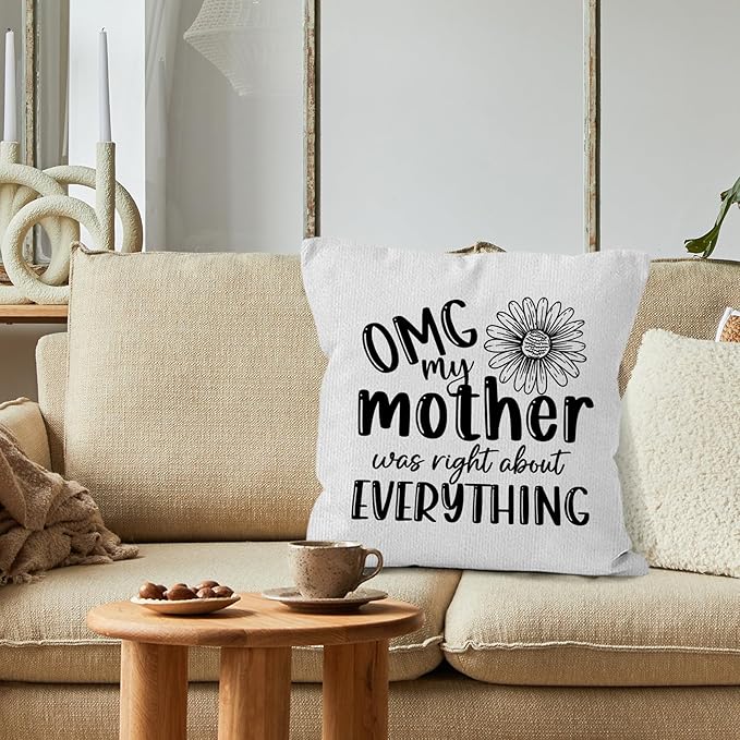 Mother Gifts Throw Pillow Covers 18X18, OMG My Mother was Right About - Image 3