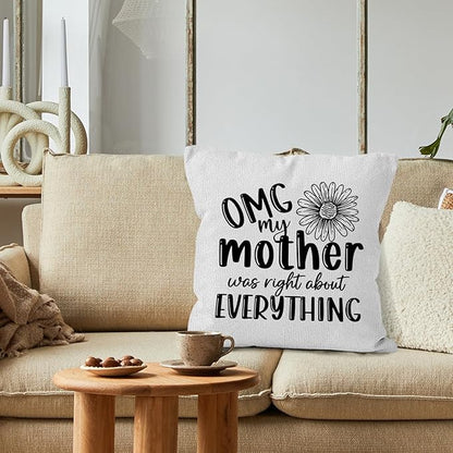 Mother Gifts Throw Pillow Covers 18X18, OMG My Mother was Right About - Image 3