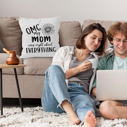 Mom Gifts Throw Pillow Covers 18x18, OMG My Mom was Right About Everything - Image 4
